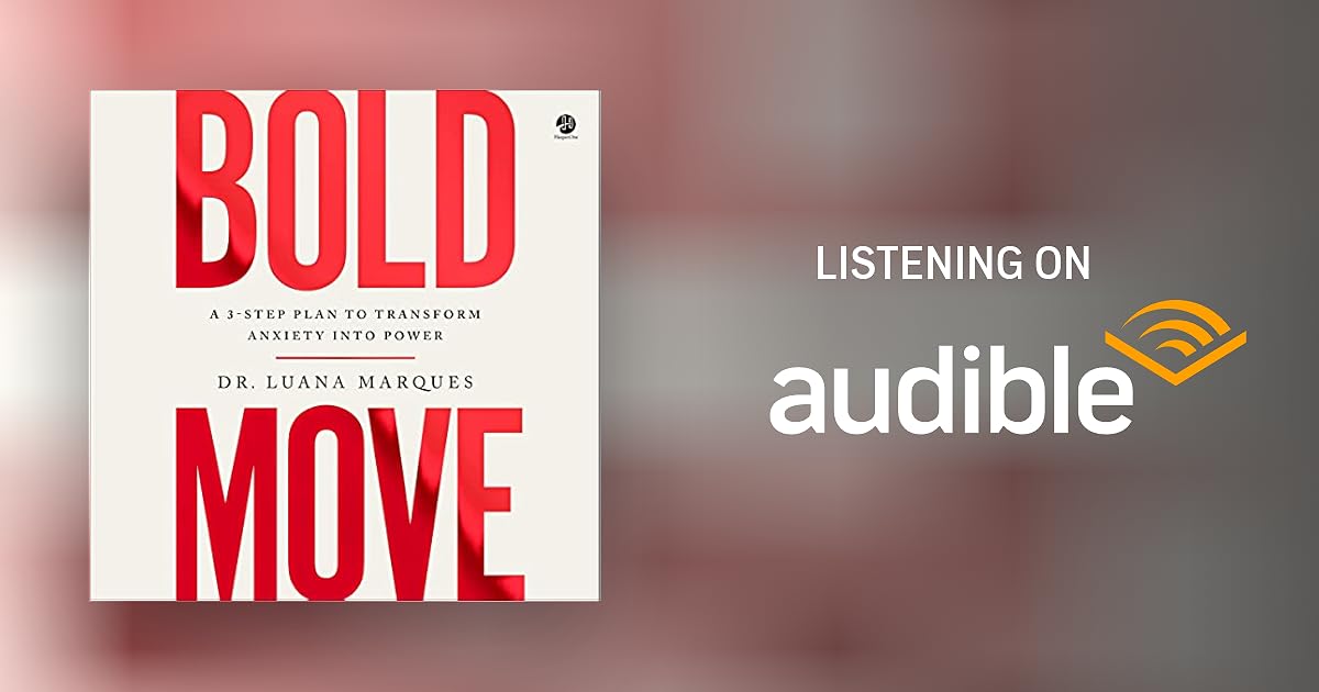 Bold Move Audiobook by Dr. Luana Marques